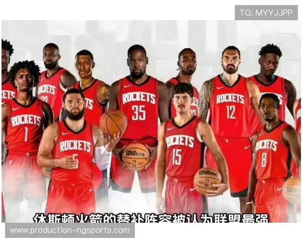 火箭队新赛季备战全面启动 球员状态回暖 新援表现引关注